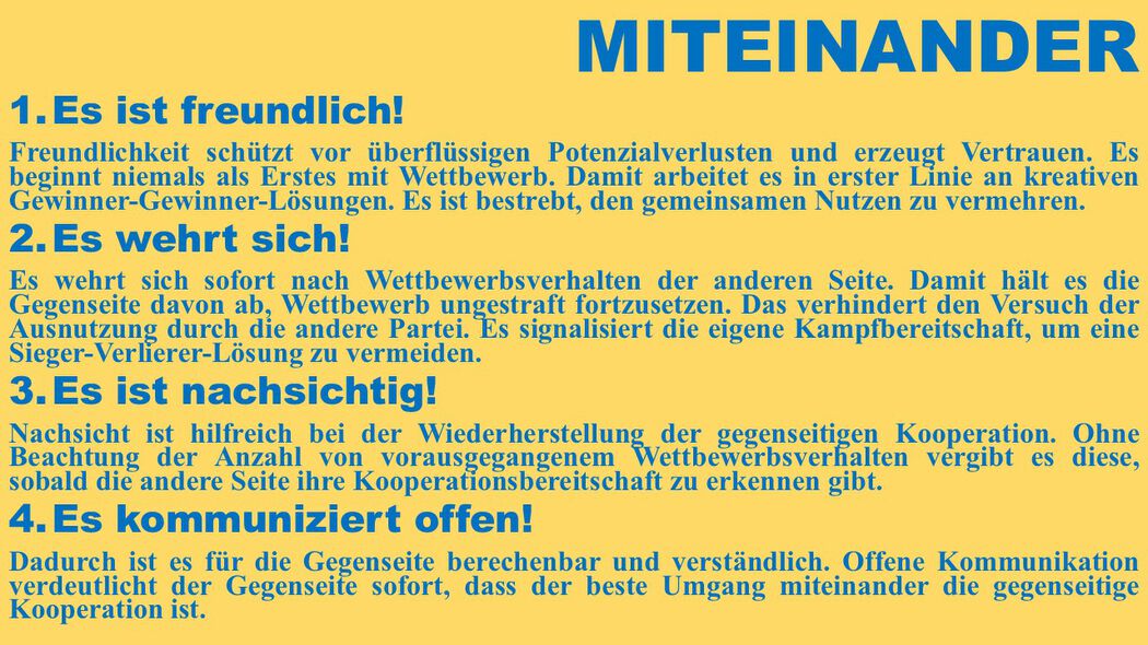 Das Prinzip MITEINANDER ist evolutionär stabil und den reinen Kooperationsstrategien oder den reinen Wettbewerbsstrategien überlegen.